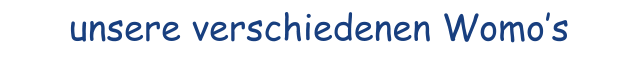 unsere verschiedenen Womo�s