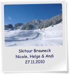 Skitour Brauneck Nicole, Helge & Andi 27.11.2010