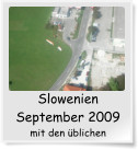 Slowenien September 2009 mit den blichen