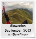 Slowenien September 2013 mit Elztalflieger