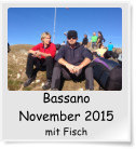 Bassano November 2015 mit Fisch