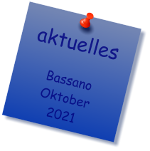aktuelles  Bassano Oktober 2021