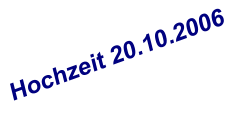 Hochzeit 20.10.2006
